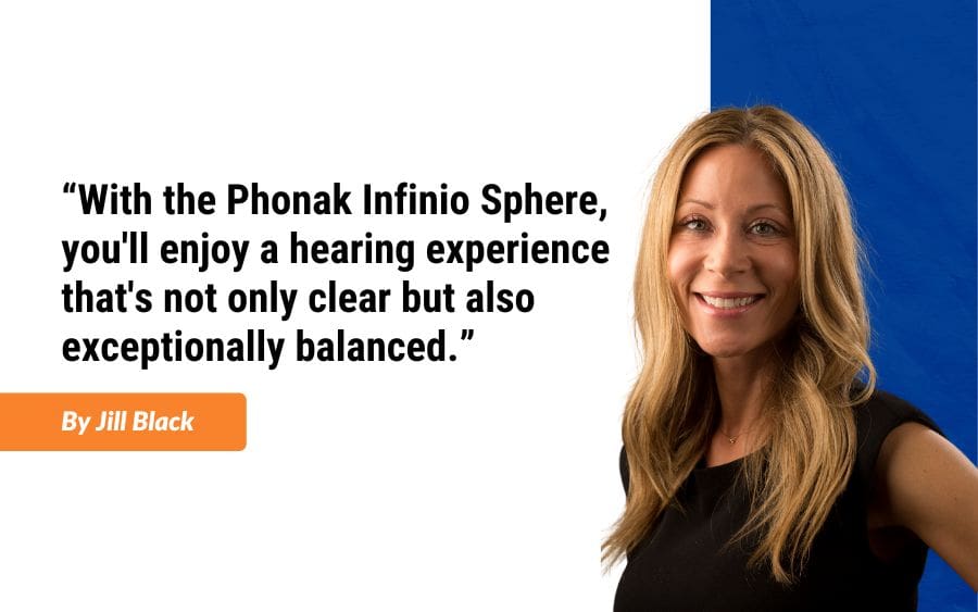 With the Phonak Infinio Sphere, you'll enjoy a hearing experience that's not only clear but also exceptionally balanced.